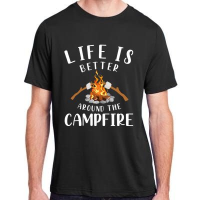 Life Is Better Around The Campfire Camping Accessories Gear Adult ChromaSoft Performance T-Shirt