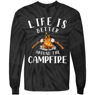 Life Is Better Around The Campfire Camping Accessories Gear Tie-Dye Long Sleeve Shirt