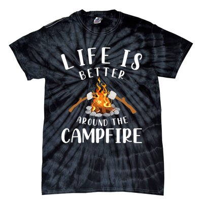 Life Is Better Around The Campfire Camping Accessories Gear Tie-Dye T-Shirt