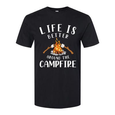 Life Is Better Around The Campfire Camping Accessories Gear Softstyle CVC T-Shirt