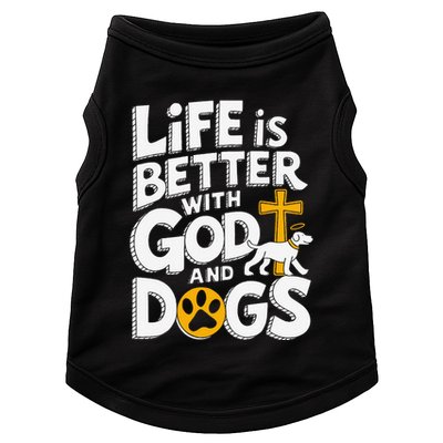 Life Is Better With God And Dogs Doggie Tank