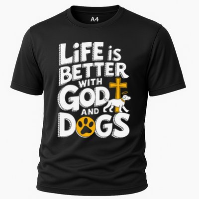 Life Is Better With God And Dogs Performance Shirt