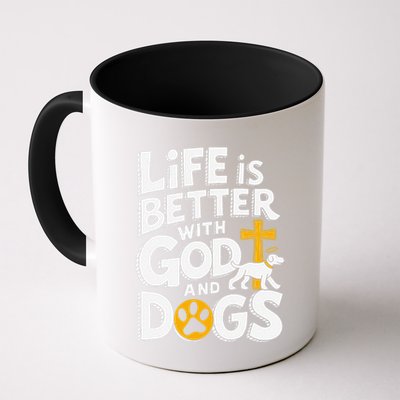 Life Is Better With God And Dogs Mug