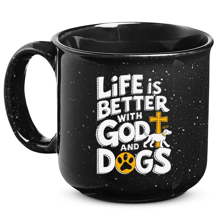 Life Is Better With God And Dogs 15oz Campfire Ceramic Mug
