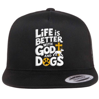 Life Is Better With God And Dogs Flatbill Hat