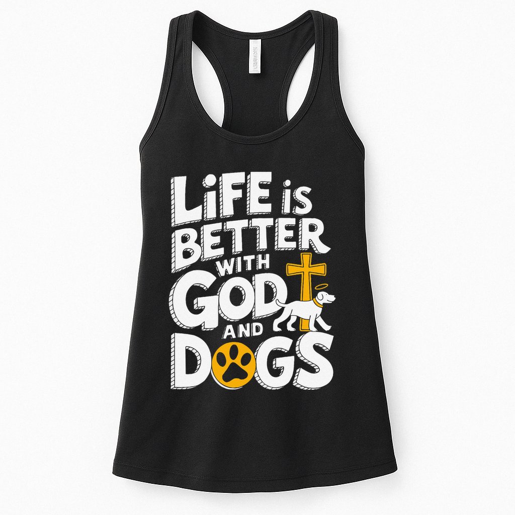 Life Is Better With God And Dogs Womens Tank Top