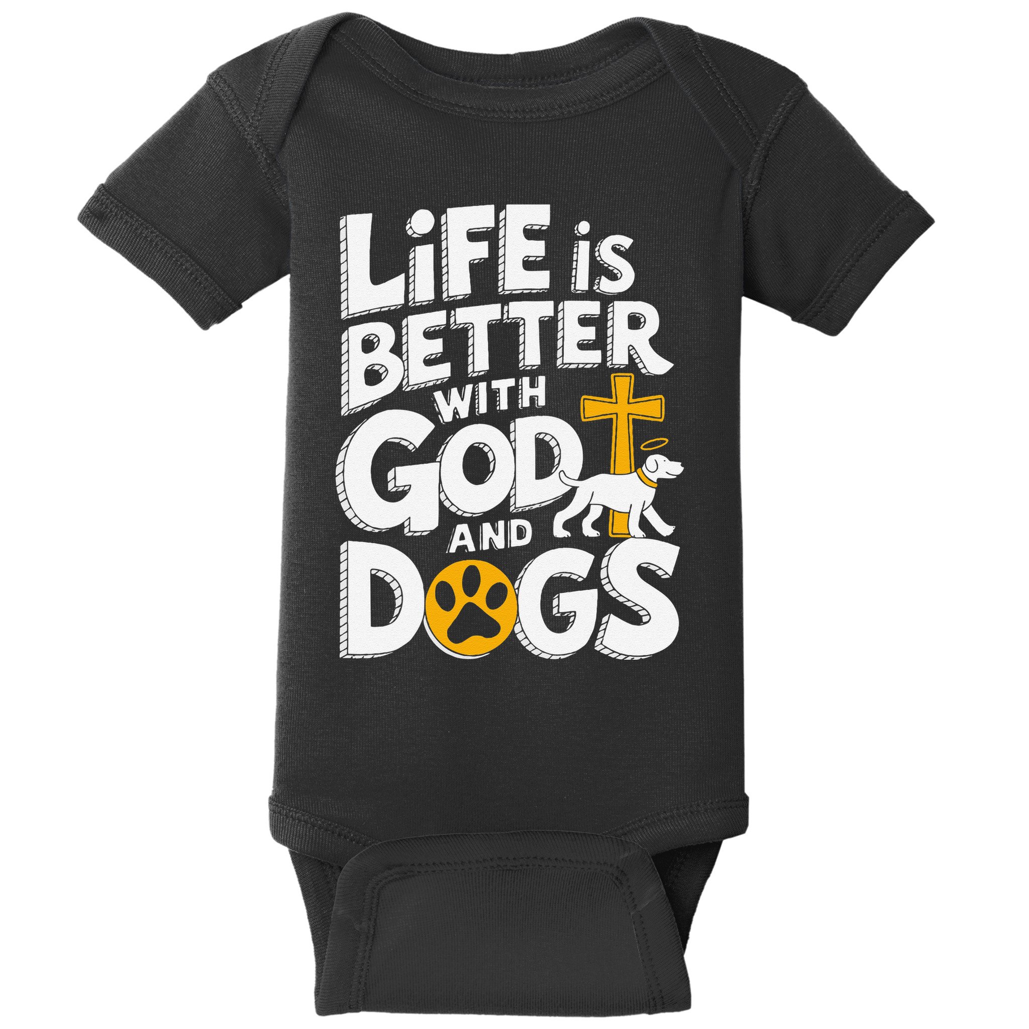 Life Is Better With God And Dogs Baby Bodysuit