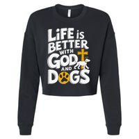 Life Is Better With God And Dogs Cropped Pullover Crew