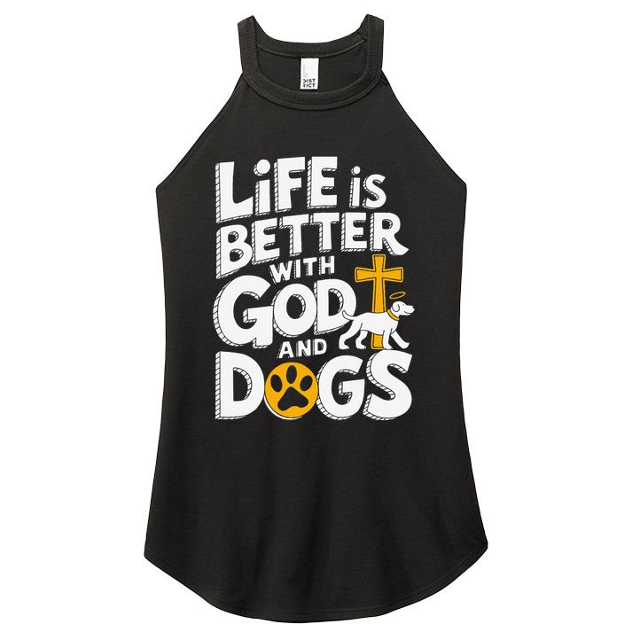 Life Is Better With God And Dogs Women's Perfect Tri Rocker Tank