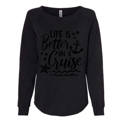 Life is better on a cruise Family vacation matching outfit Womens California Wash Sweatshirt