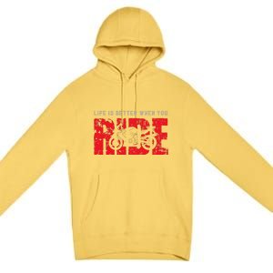 Life is Better When You Ride Motorcycle Bikers Riders Biker  Premium Pullover Hoodie