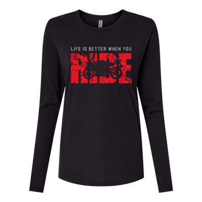 Life is Better When You Ride Motorcycle Bikers Riders Biker  Womens Cotton Relaxed Long Sleeve T-Shirt