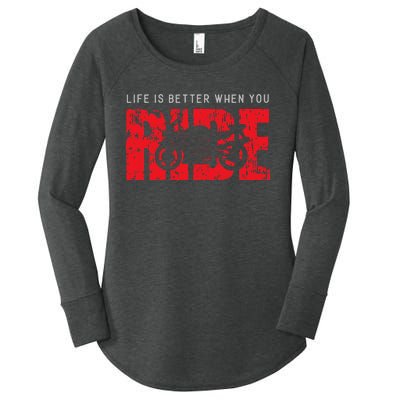 Life is Better When You Ride Motorcycle Bikers Riders Biker  Women's Perfect Tri Tunic Long Sleeve Shirt