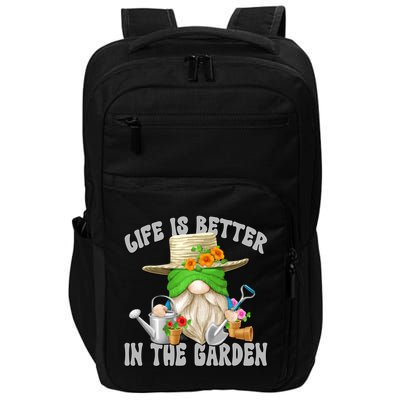 Life Is Better In The Garden Daddy Gnome For Retired Grandpa Gift Impact Tech Backpack