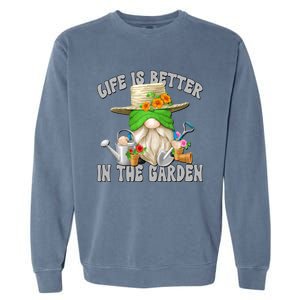 Life Is Better In The Garden Daddy Gnome For Retired Grandpa Gift Garment-Dyed Sweatshirt