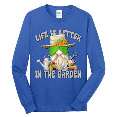 Life Is Better In The Garden Daddy Gnome For Retired Grandpa Gift Tall Long Sleeve T-Shirt