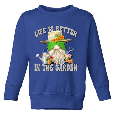 Life Is Better In The Garden Daddy Gnome For Retired Grandpa Gift Toddler Sweatshirt