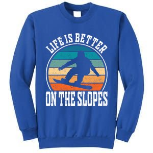 Life Is Better On The Slopes Snowboarding Funny Gift Sweatshirt