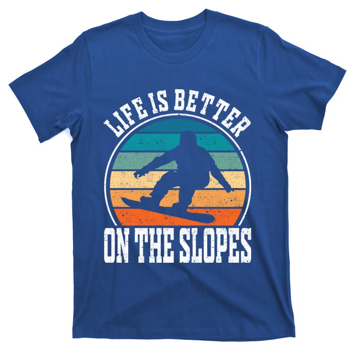 Life Is Better On The Slopes Snowboarding Funny Gift T-Shirt