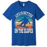 Life Is Better On The Slopes Snowboarding Funny Gift Premium T-Shirt