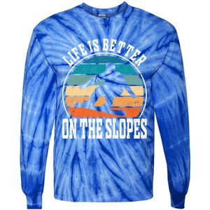 Life Is Better On The Slopes Snowboarding Funny Gift Tie-Dye Long Sleeve Shirt