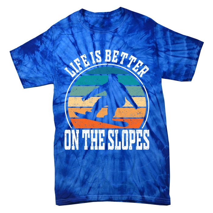 Life Is Better On The Slopes Snowboarding Funny Gift Tie-Dye T-Shirt