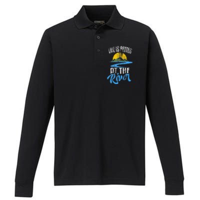 Life Is Better At The River Nature Lover Camping Gift Performance Long Sleeve Polo