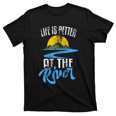 Life Is Better At The River Nature Lover Camping Gift T-Shirt