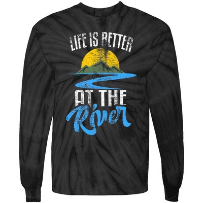 Life Is Better At The River Nature Lover Camping Gift Tie-Dye Long Sleeve Shirt