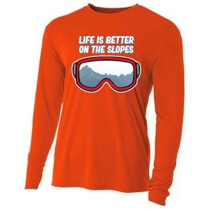 Life Is Better On The Slopes Ski Skiing Skier Sports Graphic Funny Gift Cooling Performance Long Sleeve Crew