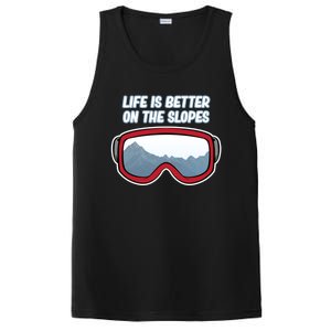 Life Is Better On The Slopes Ski Skiing Skier Sports Graphic Funny Gift PosiCharge Competitor Tank