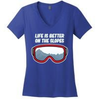 Life Is Better On The Slopes Ski Skiing Skier Sports Graphic Funny Gift Women's V-Neck T-Shirt