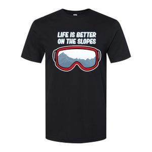 Life Is Better On The Slopes Ski Skiing Skier Sports Graphic Funny Gift Softstyle CVC T-Shirt