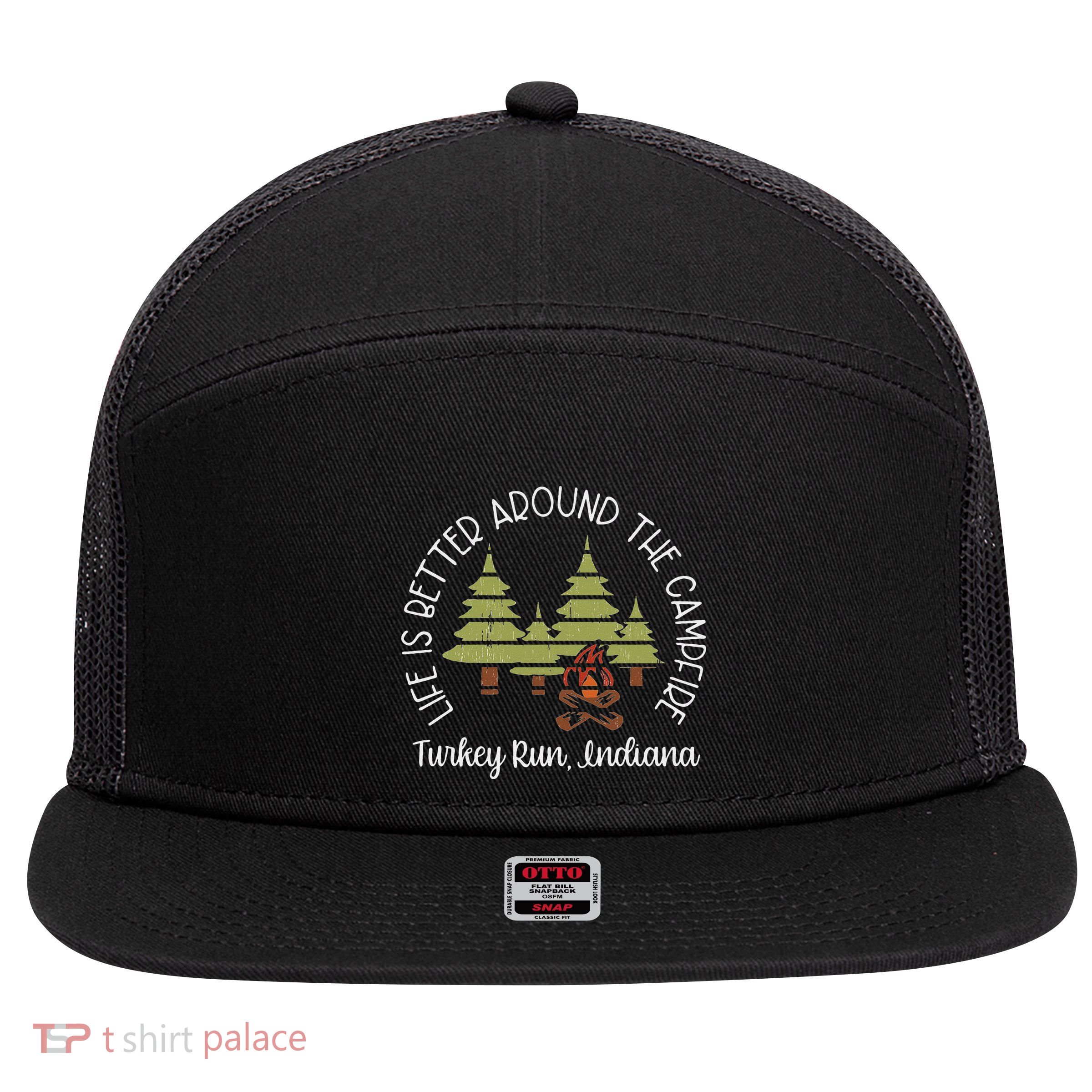Life Is Better Around The Campfire Turkey Run State Park 7 Panel Mesh Trucker Snapback Hat