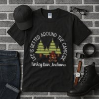 Life Is Better Around The Campfire Turkey Run State Park Tall T-Shirt