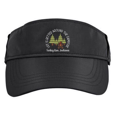 Life Is Better Around The Campfire Turkey Run State Park Adult Drive Performance Visor