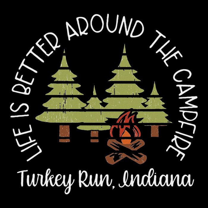Life Is Better Around The Campfire Turkey Run State Park 16 in Basic Backpack
