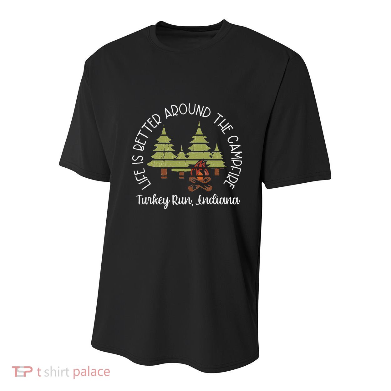 Life Is Better Around The Campfire Turkey Run State Park Youth Performance Sprint T-Shirt