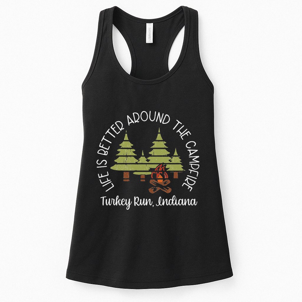 Life Is Better Around The Campfire Turkey Run State Park Womens Tank Top