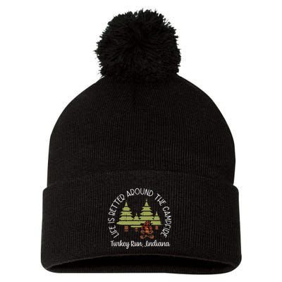 Life Is Better Around The Campfire Turkey Run State Park Pom Pom 12in Knit Beanie
