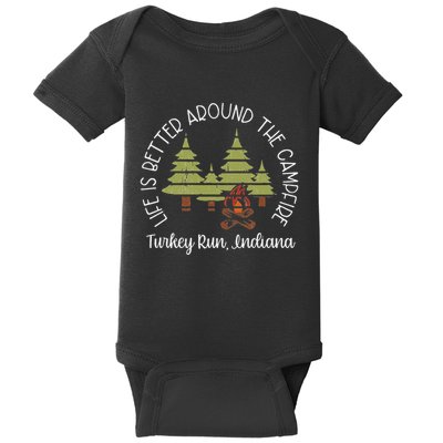 Life Is Better Around The Campfire Turkey Run State Park Baby Bodysuit