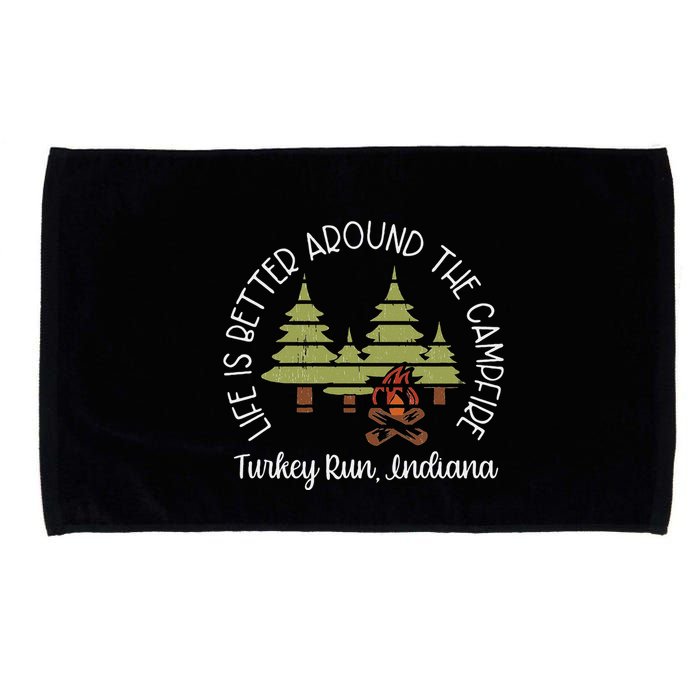 Life Is Better Around The Campfire Turkey Run State Park Microfiber Hand Towel