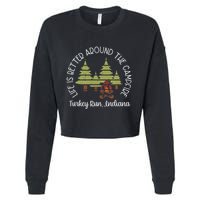 Life Is Better Around The Campfire Turkey Run State Park Cropped Pullover Crew