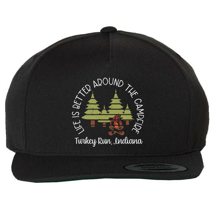 Life Is Better Around The Campfire Turkey Run State Park Wool Snapback Cap