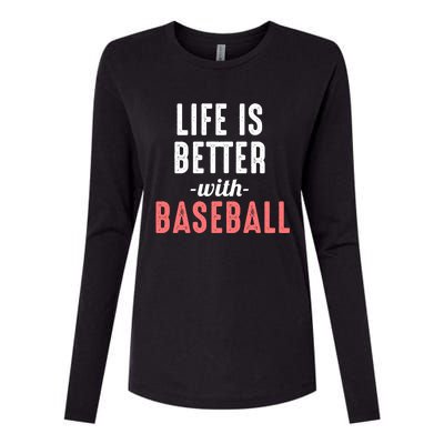 Life Is Better With Baseball Motivational Messages Funny Gift Womens Cotton Relaxed Long Sleeve T-Shirt