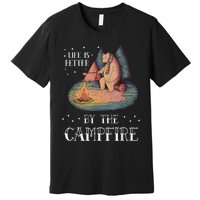 Life Is Better By The Campfire Camping Outdoor Premium T-Shirt