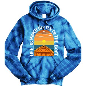 Life Is Better On A Boat Captain Boater Boating Retro Gift Tie Dye Hoodie