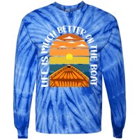 Life Is Better On A Boat Captain Boater Boating Retro Gift Tie-Dye Long Sleeve Shirt