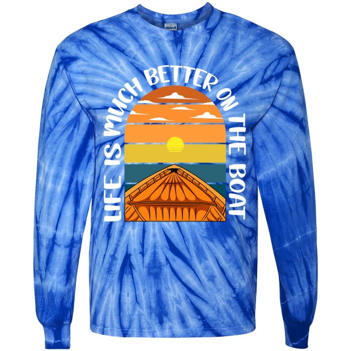 Life Is Better On A Boat Captain Boater Boating Retro Gift Tie-Dye Long Sleeve Shirt