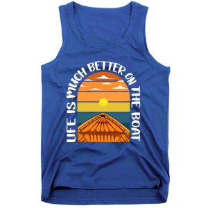 Life Is Better On A Boat Captain Boater Boating Retro Gift Tank Top